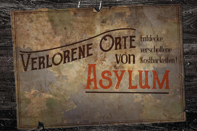 Titelbild auf altem Pergament: „Verlorene Orte von Asylum – Entdecke verschollene Kostbarkeiten!“